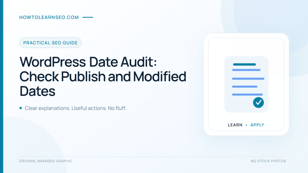 WordPress date audit guide for checking publish and modified dates